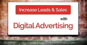 digital advertising to increase leads & sales