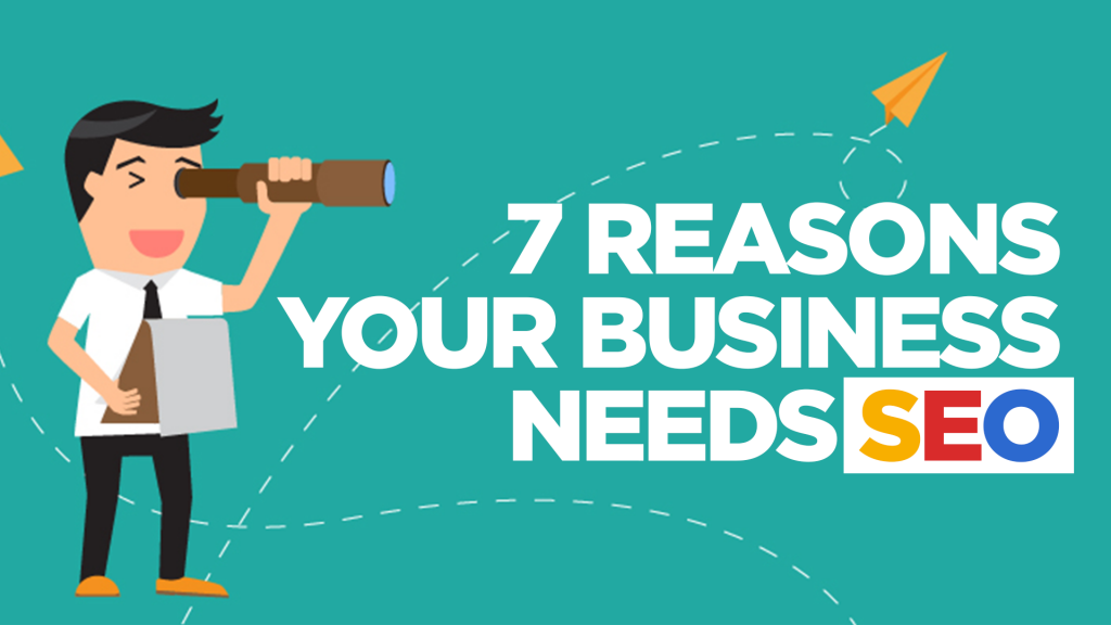 Reasons-your-business-Absolutely-needs SEO