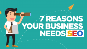 Reasons-your-business-Absolutely-needs SEO