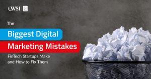 Digital Marketing Mistakes FinTech Startups Make
